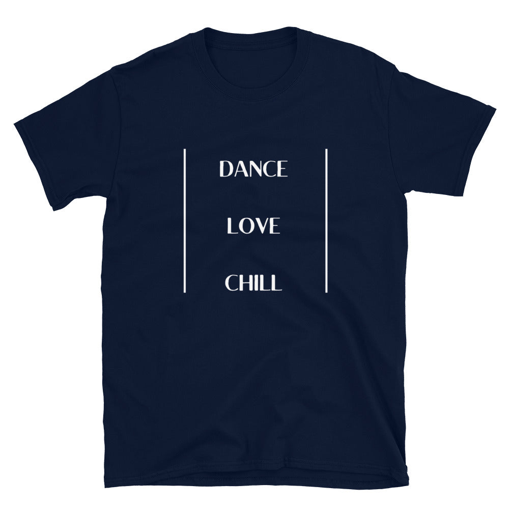 Eco Friendly Custom T Shirt for Women and Men - Dance Love Chill
