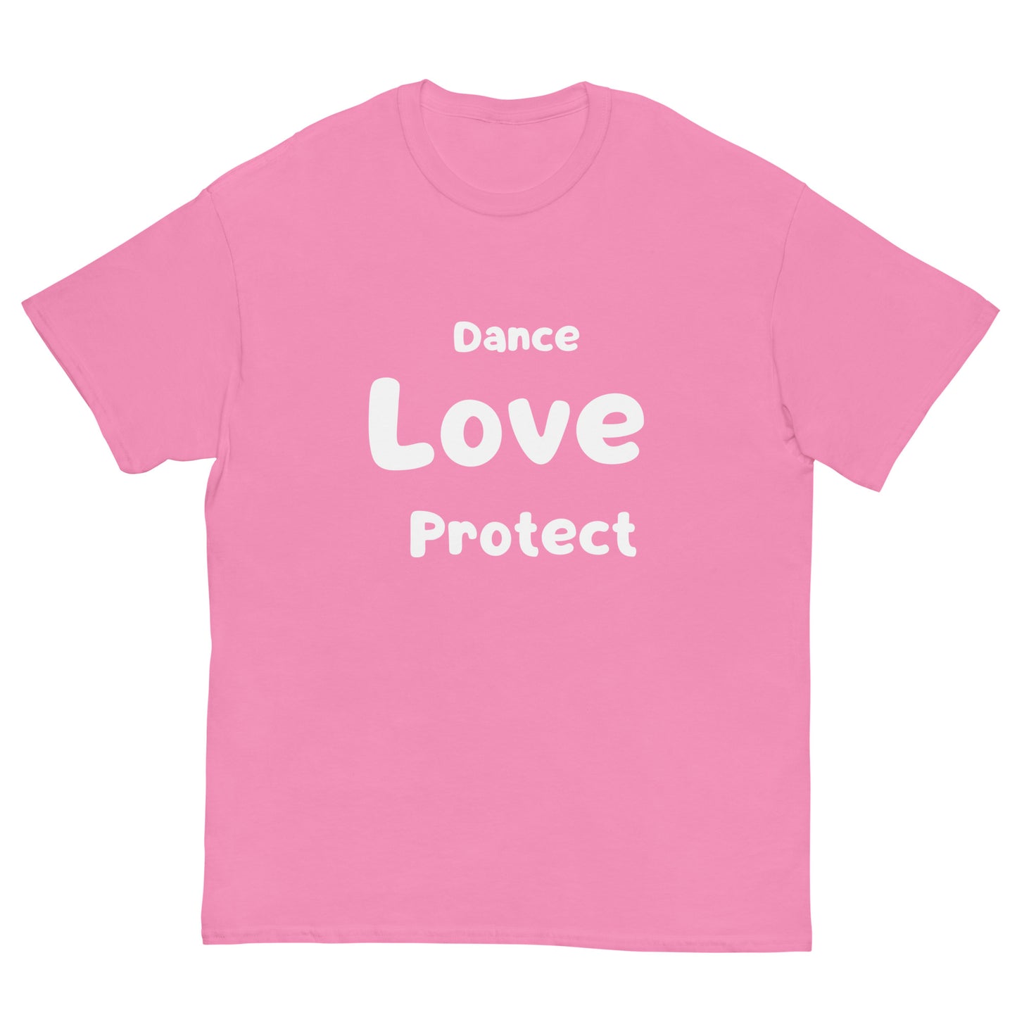 Custom T Shirts Unisex - Dance Love Protect