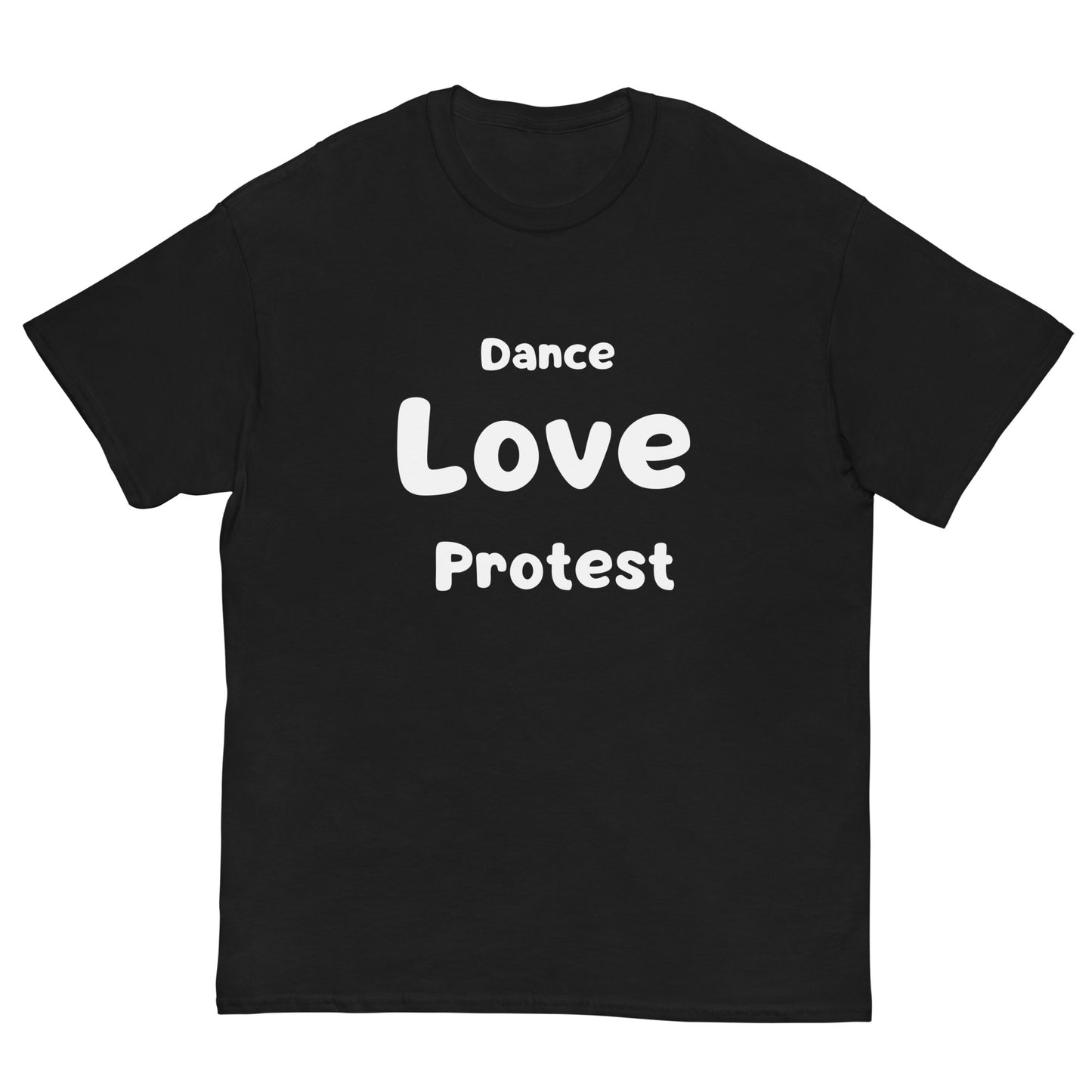 Custom T Shirts Unisex - Dance Love Protest