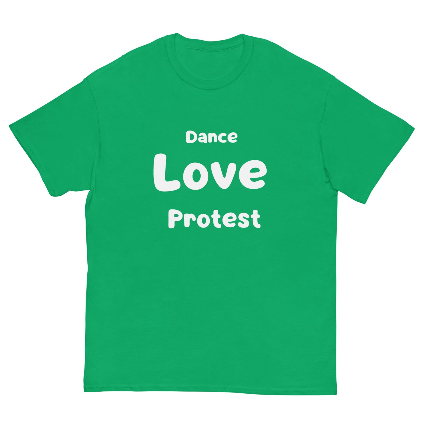 Custom T Shirts Unisex - Dance Love Protest