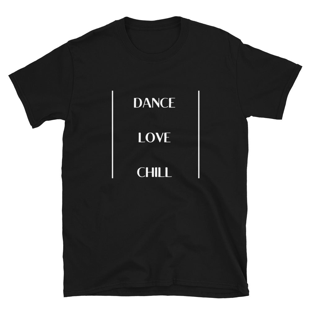 Eco Friendly Custom T Shirt for Women and Men  - Dance Love Chill